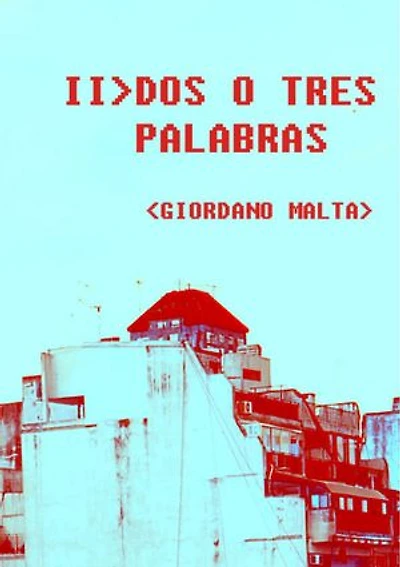 II - Dos o tres palabras