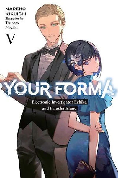 Your Forma, Vol. 5: Electronic Investigator Echika and the Farasha Island