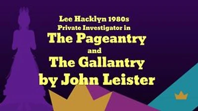 Lee Hacklyn 1980s Private Investigator in The Pageantry and The Gallantry: Lee Hacklyn, #1
