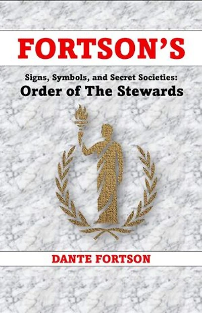 Fortson's Signs, Symbols, and Secret Societies: Order of The Stewards: Fortson's Signs, Symbols, and Secret Societies