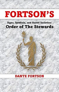 Fortson's Signs, Symbols, and Secret Societies: Order of The Stewards: Fortson's Signs, Symbols, and Secret Societies