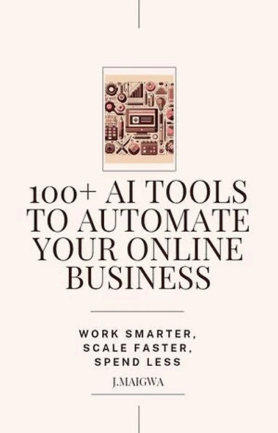 100+ AI Tools To Automate Your Online Business