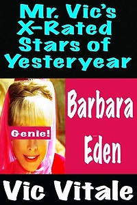 Mr. Vic’s X-Rated Stars of Yesteryear Barbara Eden