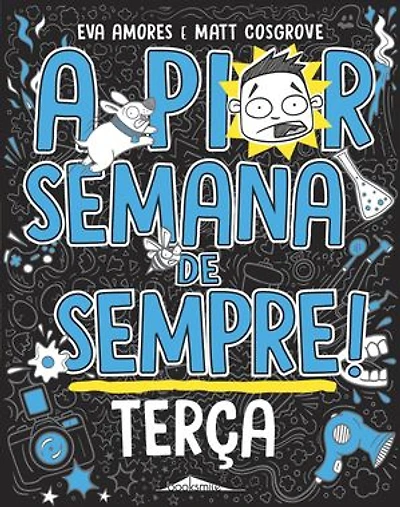 A Pior Semana de Sempre: Terça