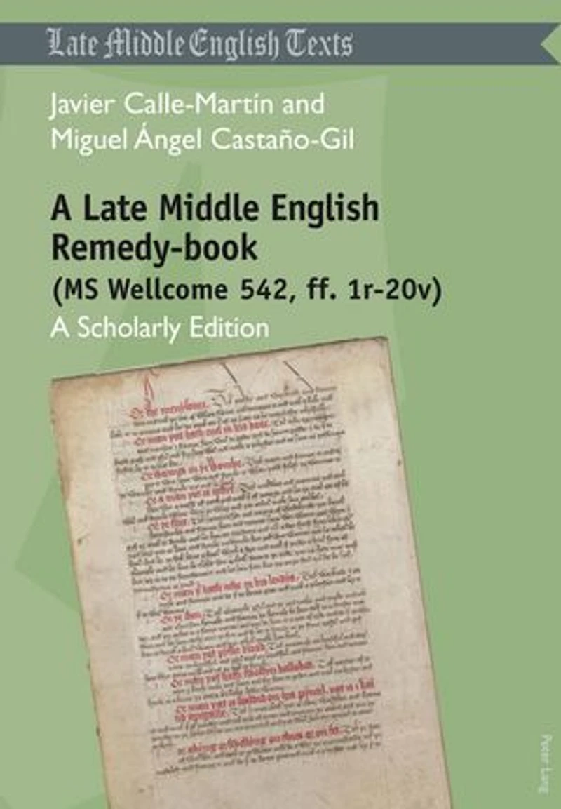 A Late Middle English Remedy-book (MS Wellcome 542, ff. 1r-20v): Scholarly Edition