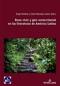 Buen vivir y giro ecoterritorial en las literaturas de América Latina