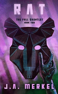 The Fall Gauntlet: Rat: The Fall Gauntlet, #2