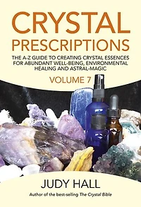 Crystal Prescriptions: Crystals For Prosperity - An A-z Guide
