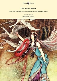 The Fairy Book: Best Popular Stories Selected and Rendered Anew