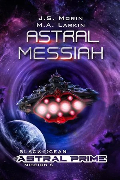 Astral Messiah: Black Ocean: Astral Prime, #6