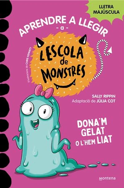 Aprendre a llegir a l'Escola de Monstres 10 - Dona'm gelat o l'hem liat: Amb lletra MAJÚSCULA (Llibres per a nens a partir de 5 anys)