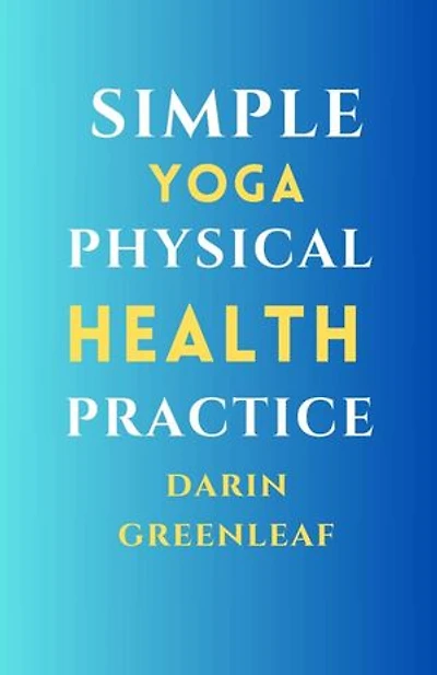 Simple Yoga Physical Health Practice