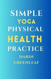 Simple Yoga Physical Health Practice