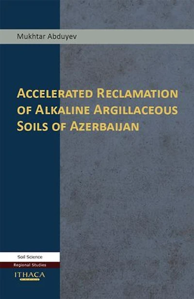 Accelerated Reclamation of Alkaline Argillaceous Soils of Azerbaijan