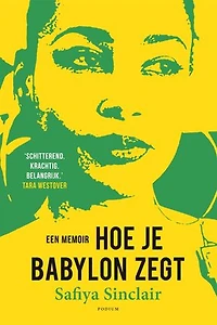Hoe je Babylon zegt: Een memoir