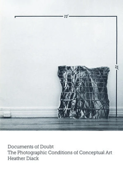 Documents of Doubt: The Photographic Conditions Conceptual Art