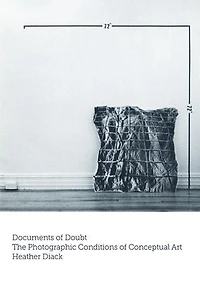 Documents of Doubt: The Photographic Conditions Conceptual Art