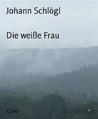 Die weiße Frau: Ein neuer Fall für Carla und Korbinian