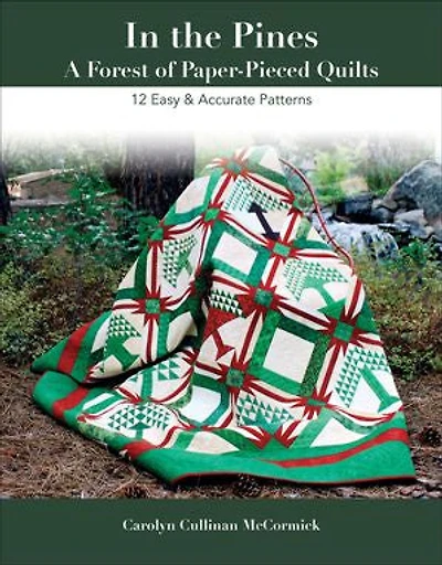 the Pine - A Forest of Paper-Pieced Quilts: 12 Easy & Accurate Patterns