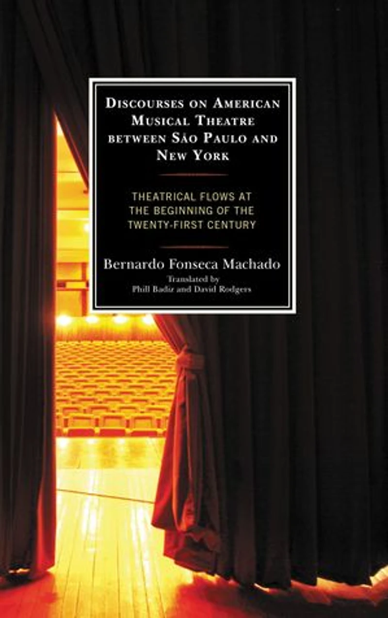 Discourses on American Musical Theatre between Sao Paulo and New York: Theatrical Flows at the Beginning of Twenty-First Century