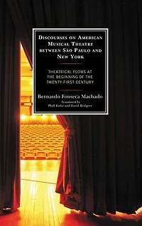 Discourses on American Musical Theatre between Sao Paulo and New York: Theatrical Flows at the Beginning of Twenty-First Century