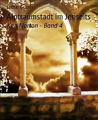 Alptraumstadt im Jenseits: Ken Norton - Band 4