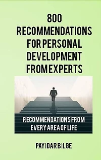 800 Recommendations for Personal Development from Experts