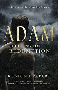 Adam: Struggling for Redemption, Lineage of Redemption Series