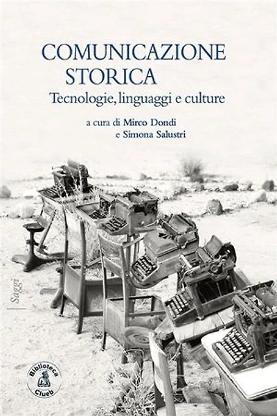 Comunicazione storica: Tecnologie, linguaggi, culture