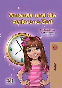 Amanda and the Lost Time (German Book for Kids)