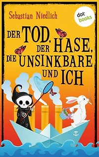 Der Tod, der Hase, die Unsinkbare und ich: Zwei schwungvolle Geschichten voller schwarzem Humor