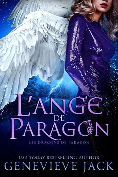 L’Ange de Paragon: Les dragons de Paragon, T10