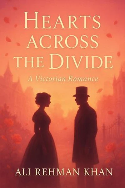 Hearts Across the Divide: A Victorian Romance