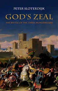 God's Zeal: the Battle of Three Monotheisms