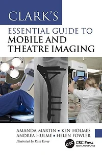 Clark's Essential Guide to Mobile and Theatre Imaging
