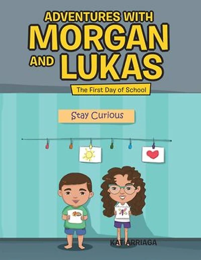 Adventures With Morgan And Lukas: The First Day Of School