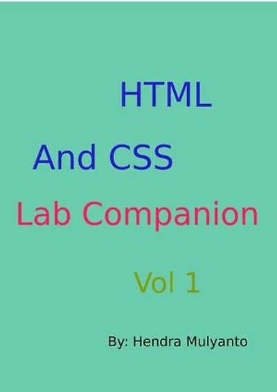 HTML And CSS Lab Companion: Vol 1