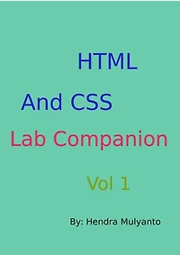 HTML And CSS Lab Companion: Vol 1