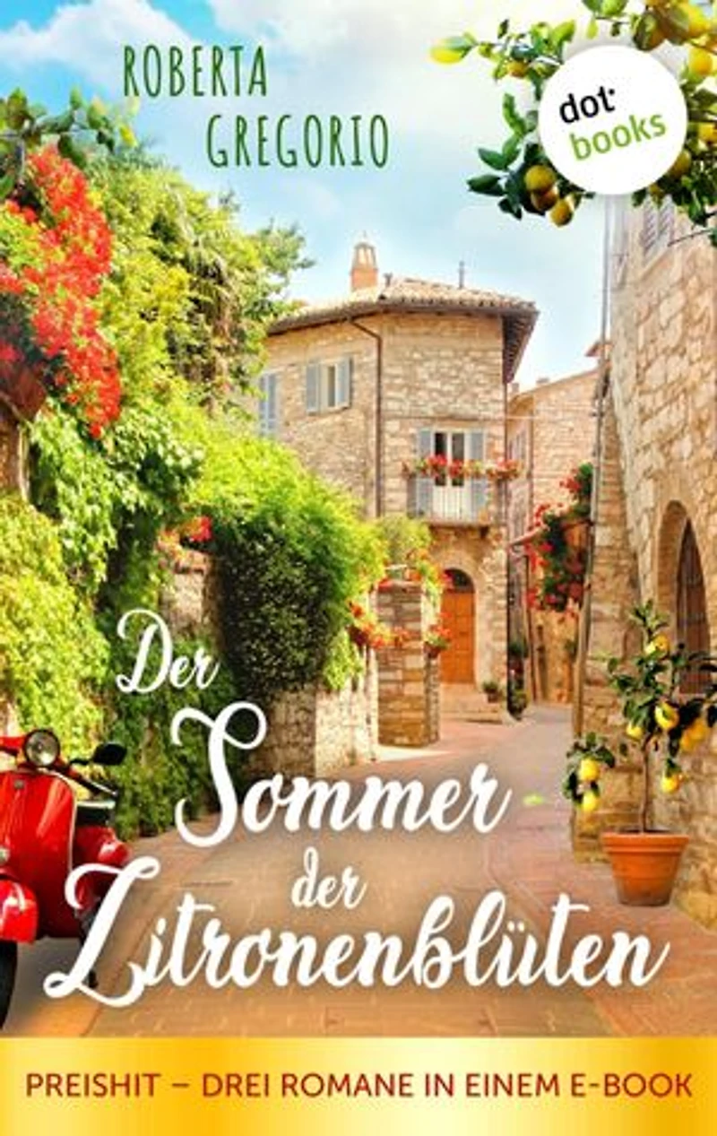 Der Sommer der Zitronenblüten: Preishit - Drei Romane in einem E-Book