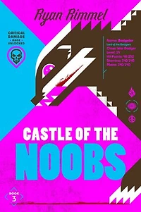 Castle of the Noobs: A Novel