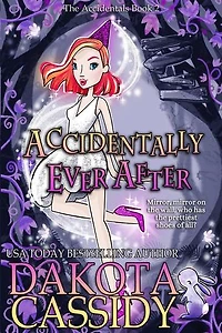 Accidentally Ever After: The Accidentals, #2