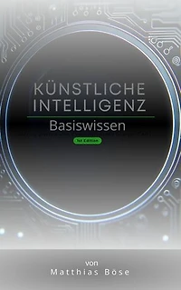 Künstliche Intelligenz: Basiswissen