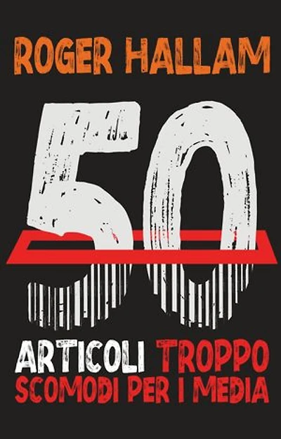50 Articoli Troppo Scomodi Per I Media