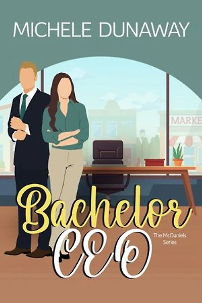 Bachelor CEO: The McDaniels, #1