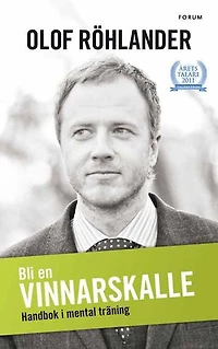 Bli en vinnarskalle : handbok i mentalträning