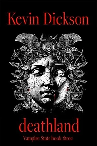 Deathland: Vampire State book three