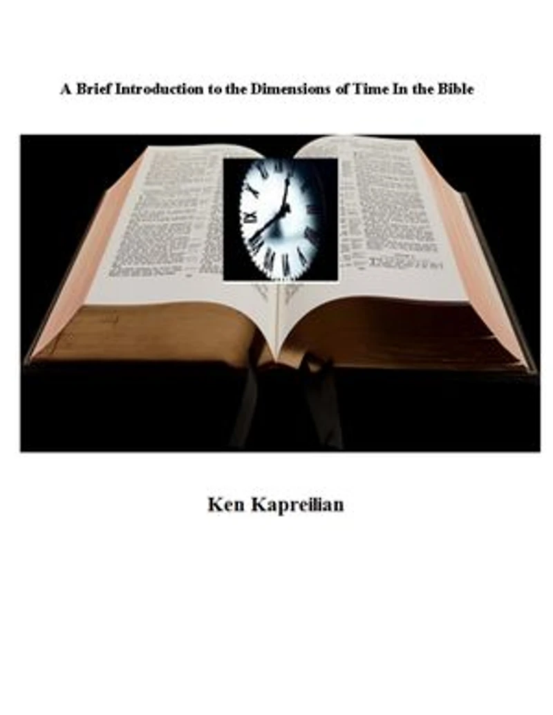 A Brief Introduction to the Dimensions of Time In the Bible