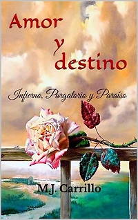 Amor y destino: Infierno, Purgatorio y Paraíso