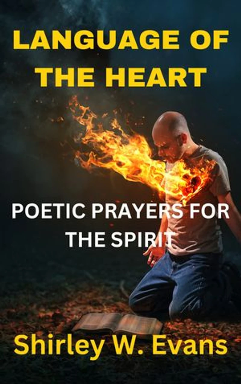 LANGUAGE OF THE HEART: POETIC PRAYERS FOR THE SPIRIT