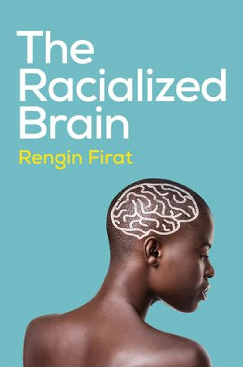 The Racialized Brain: Neurosociology of Race and Racism